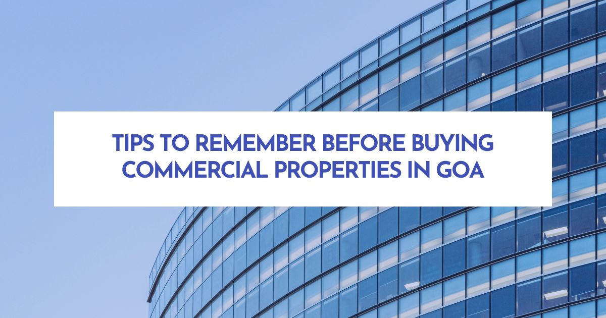 Tips to remember before buying commercial properties in goa