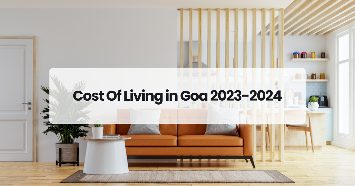 Cost Of Living in Goa 2023-2024