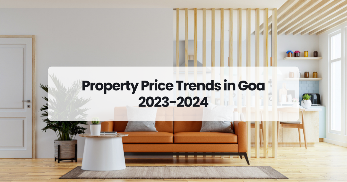 Property Price Trends in Goa 2023-2024
