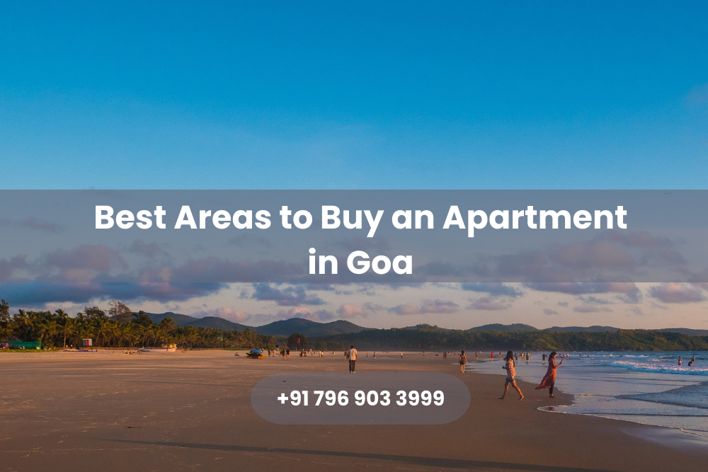 Areas to Buy an Apartment in Goa