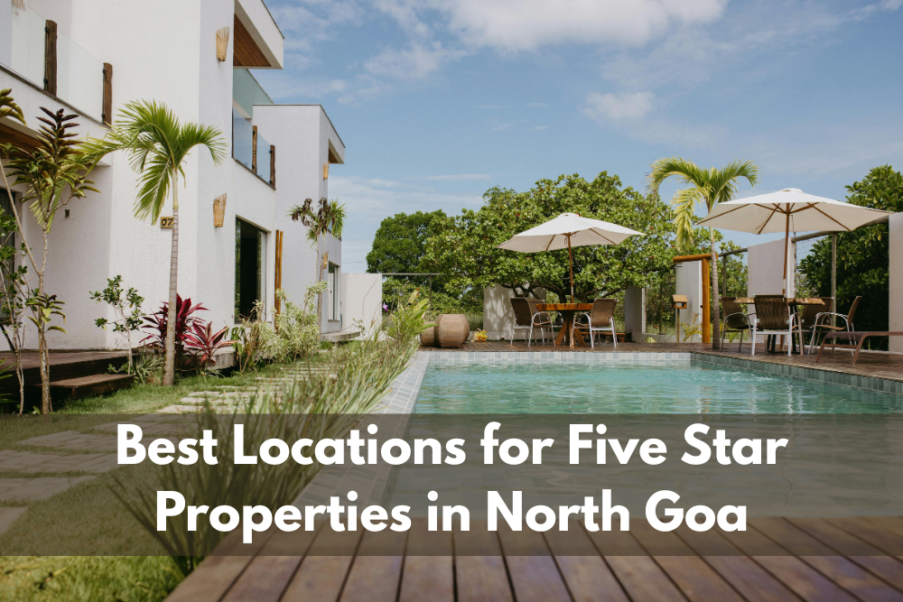 Five Star Properties in North Goa