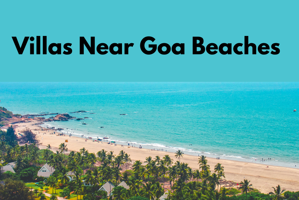 Villas Near Goa Beaches