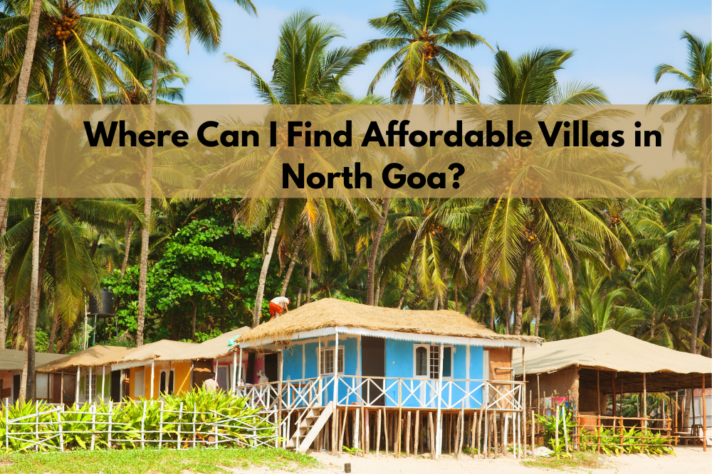 Affordable Villas in North Goa