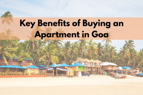 Key Benefits of Buying an Apartment in Goa