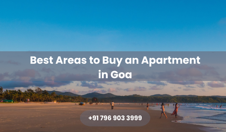 Areas to Buy an Apartment in Goa