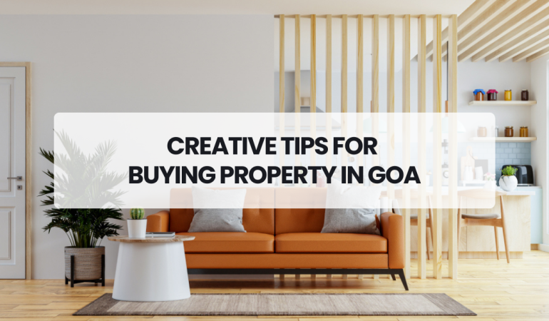 Creative Tips For Buying Properties In Goa