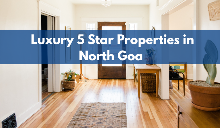 Luxury 5 Star Properties in North Goa