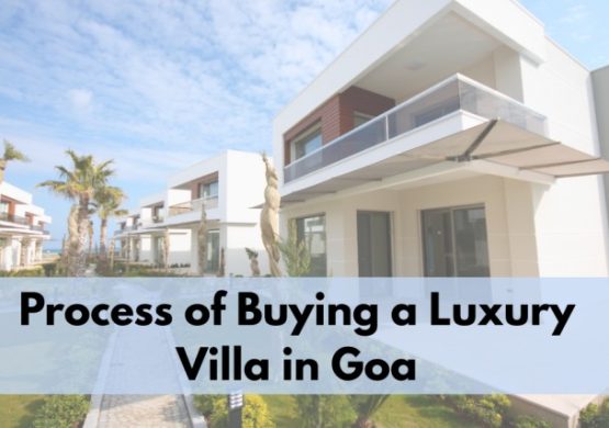 Process of Buying a Luxury Villa in Goa