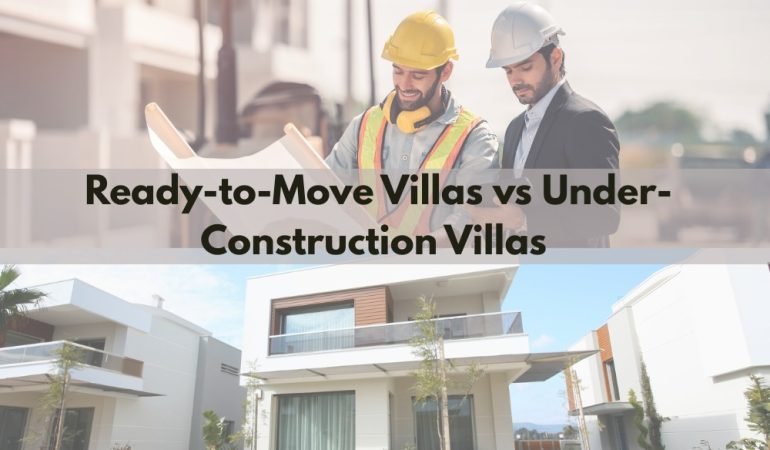 Ready-to-Move Villas vs Under-Construction Villas in North Goa