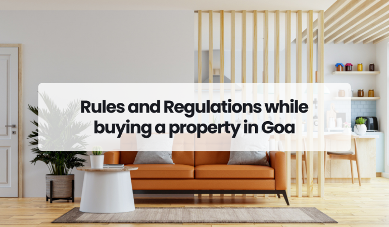 Rules and Regulations while buying a property in Goa