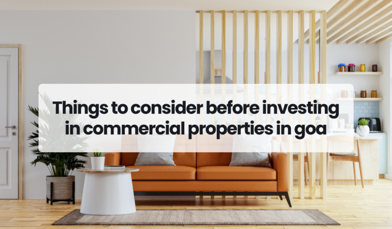 Things to consider before investing in commercial properties in goa