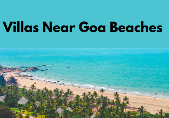 Villas Near Goa Beaches